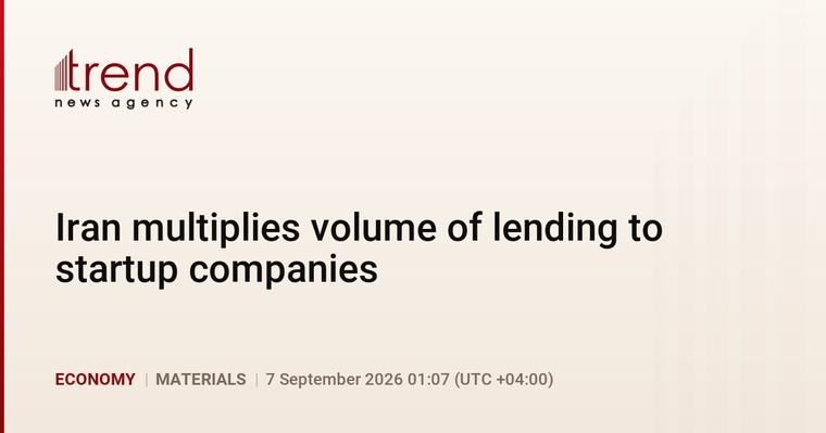 Iran multiplies volume of lending to startup companies
